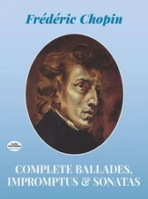 Complete Ballades Impromptus And Sonatas: Complete Ballades, Impromptus And Sona