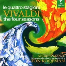 ANTONIO VIVALDI TON KOOPMAN ANDREW MANZE - Antonio Vivaldi: The Four Seasons