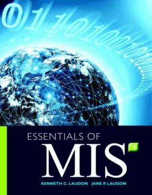 Essentials of Management Information Systems by Jane P. Laudon and Kenneth C....