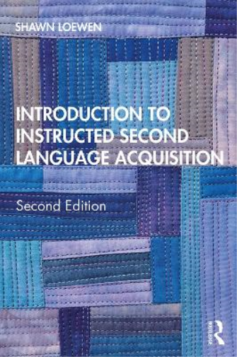Shawn Loewen Introduction to Instructed Second Language Acquisition (Tascabile)