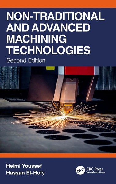 Helmi Youssef (U. A.) | Non-Traditional And Advanced Machining Technologies-image