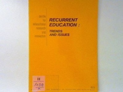Recurrent education : Trends and issues. Centre for Educational Research and Inn