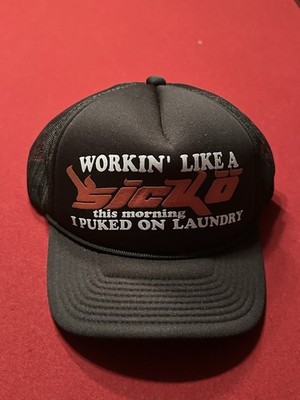 WORKIN  LIKE A SICKO Trucker Hat Black Mesh Cap