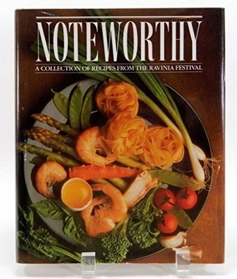 Noteworthy: A Collection of Recipes from the Ravinia Festival Buch Noteworthy