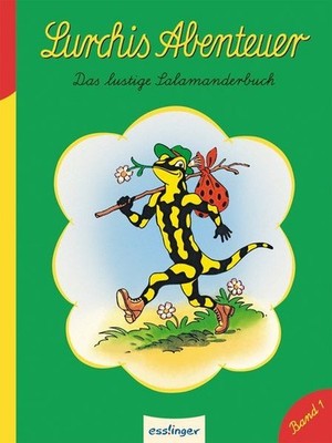 Lurchis Abenteuer: Das lustige Salamanderbuch (Kulthelden) Das lustige Salamande
