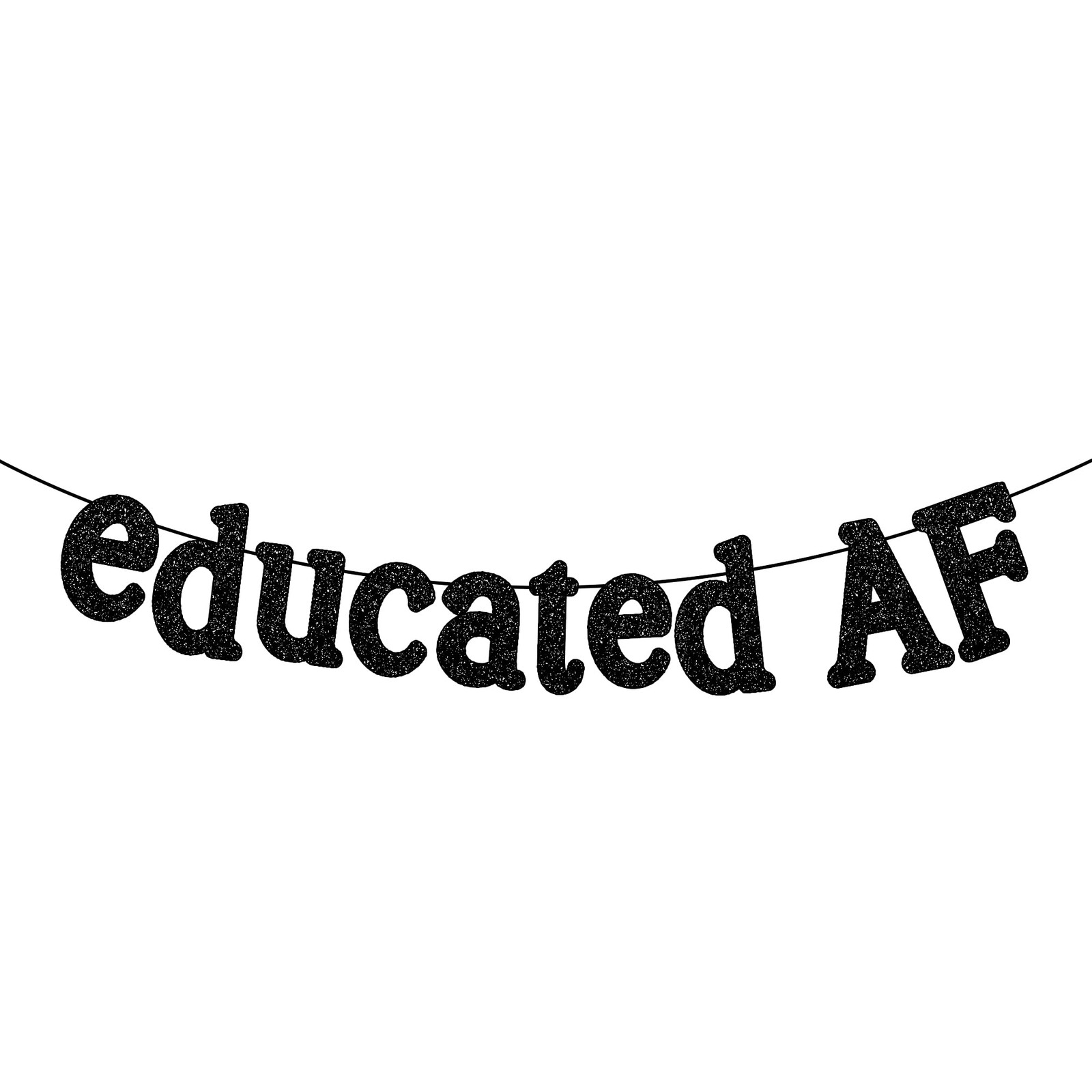 , Glitter Black Educated AF Banner - 10 Feet, NO DIY | 2025 Graduation Banner...
