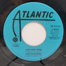 Fire On Blonde Stop and Think promo 7" 45rpm M- Vinyl 80's Record 45