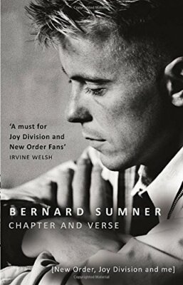Chapter and Verse - New Order, Joy Division and Me by Sumner, Bernard 0552170496