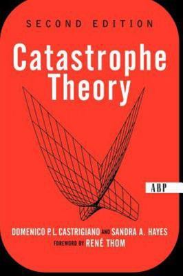Catastrophe Theory: Second Edition by Castrigiano, Domencio; Hayes, Sandra