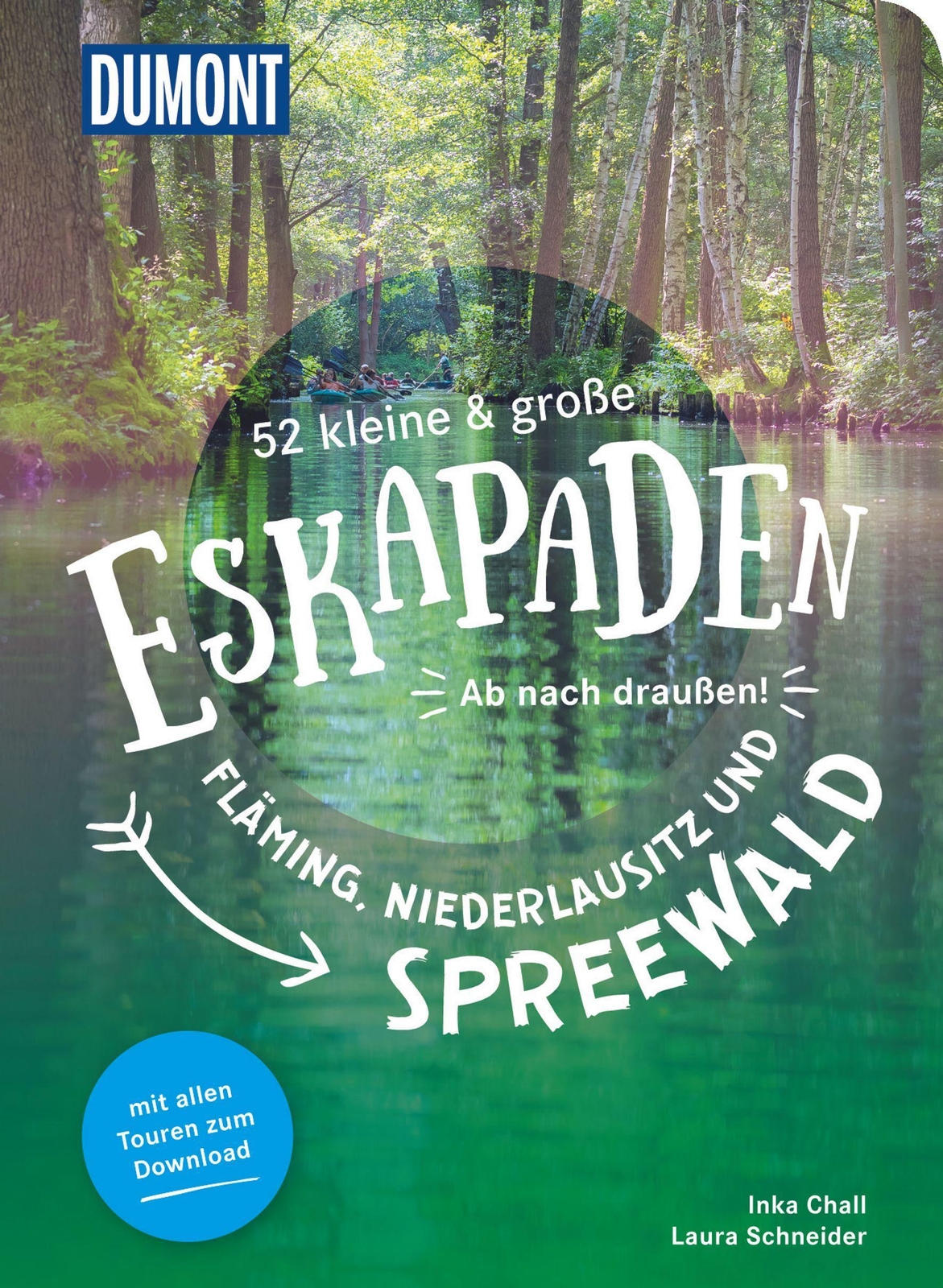 52 Kleine & Große Eskapaden Fläming, Niederlausitz Und Spreewald Inka