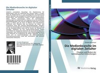 Die Medienbranche Im Digitalen Zeitalter | Buch | 9783639397932