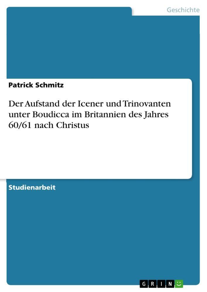 Thumbnail - Patrick Schmitz | Der Aufstand Der Icener Und Trinovanten Unter
