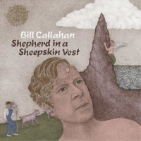 Bill Callahan Shepherd In A Sheepskin Vest (Cd) Album