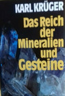 Das Reich der Mineralien und Gesteine Karl Krüger