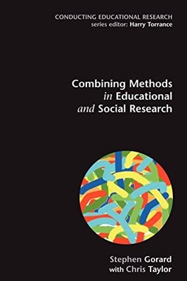 Combining Methods in Educational Research Stephen Gorard New Boo