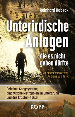 Unterirdische Anlagen, die es nicht geben dürfte Reinhard Habeck Buch Geheimnis