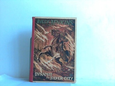 Billy Jenkins: Wild-West-Erzählungen. Band 31: Dynamit für Silver-City