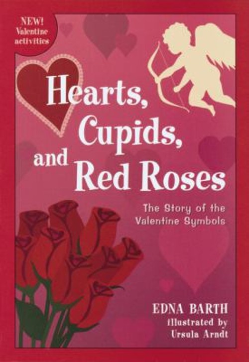 Hearts, Cupids, and Red Roses : The Story of the Valentine SymbolFree US Delivery | ISBN:0618067914