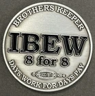 IBEW Brotherhood Challenge Coin Brothers Keeper Days Work For Days Pay 8 For 8