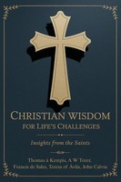 Thomas À Kempis (U. A.) | Christian Wisdom For Life's Challenges | Taschenbuch