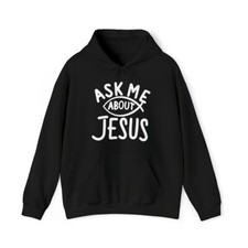 Ask Me About Jesus Christian Graphic Hoodie, Sizes S-5XL
