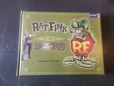 Rat Fink : The Art of Ed "Big Daddy" Roth HC Hardcover Last Gasp Publishing