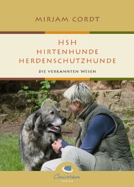 HSH - Hirtenhunde / Herdenschutzhunde: Die verkannten Wesen Buch Caniversum
