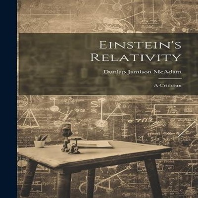 Einstein's Relativity A Criticism Dunlap Jamison McAdam Hardcover