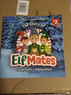 The Story of Elf Mates Giving Santa a Helping Hand by Chanda Bell Elf ontheShelf