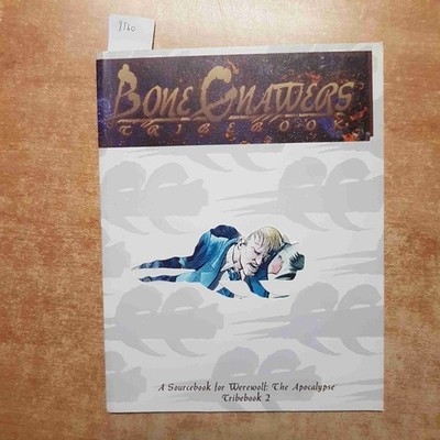 BONE GNAWERS TRIBEBOOK 2 A SOURCEBOOK FOR WEREWOLF. THE APOCALYPS Sam Chupp Buch