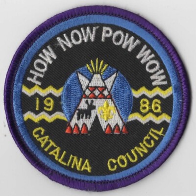 1986 How Now Pow Wow Catalina Council BSA Patch PR Bdr. [VA-2319]