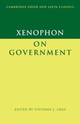 Xenophon on Government by Xenophon: New 9780521588591| eBay