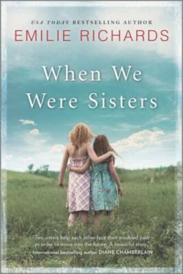 When We Were Sisters: A Novel - Paperback By Richards, Emilie - VERY GOOD