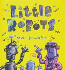 Little Robots: Ragged Bears - Hardcover By Brownlow, Mike - GOOD