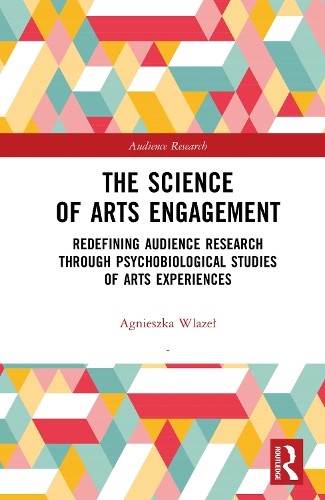 The Science of Arts Engagement by Agnieszka Wlaze? - 9781032861272
