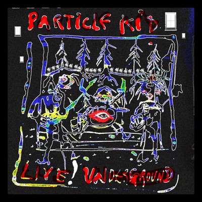 Particle Kid Live! Underground (CD) (US IMPORT)