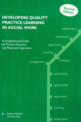Developing Quality Practice Learning in Social Work: A  - Spiral-bound NEW Siobh
