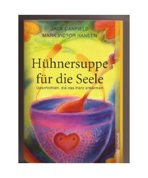 Hühnersuppe für die Seele, Jack Canfield