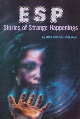 ESP: Stories of Strange Happenings - Paperback By Rita Golden Gelman - GOOD