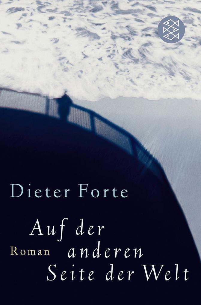 Thumbnail - Auf Der Anderen Seite Der Welt | Dieter Forte | 2006 | Deutsch