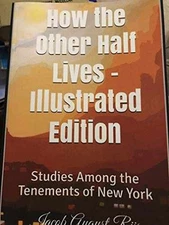 How the Other Half Lives (The Bedford - Paperback, by Jacob A. Riis; - Very Good