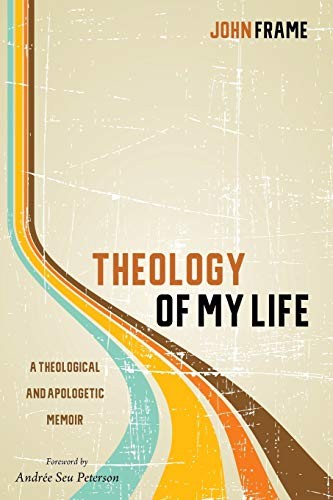 Theology of My Life by Frame, John  New 9781532613760 Fast Free Shipping<-