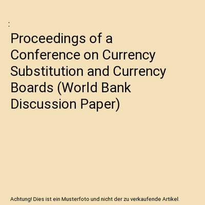 Proceedings of a Conference on Currency Substitution and Currency Boards 