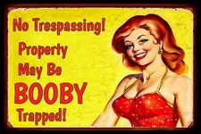 *NO TRESPASSING SIGN* METAL 8X12 FUNNY BOOBY TRAP BEWARE WARNING STOP KEEP OUT