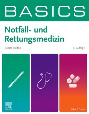 BASICS Notfall- und Rettungsmedizin ~ Tobias Helfen ~  9783437411991