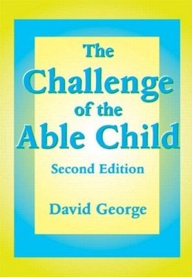 The Challenge of the Able Child, George, David