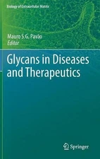 Glycans in Diseases and Therapeutics by Mauro S.G. Pav?o (English) Hardcover Boo