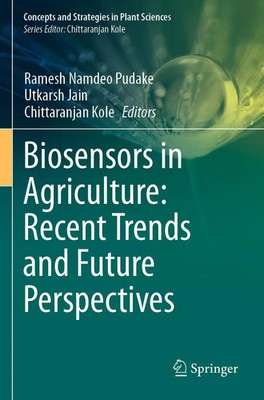 Ramesh Namdeo Pudake (u. a.) | Biosensors in Agriculture: Recent Trends and...