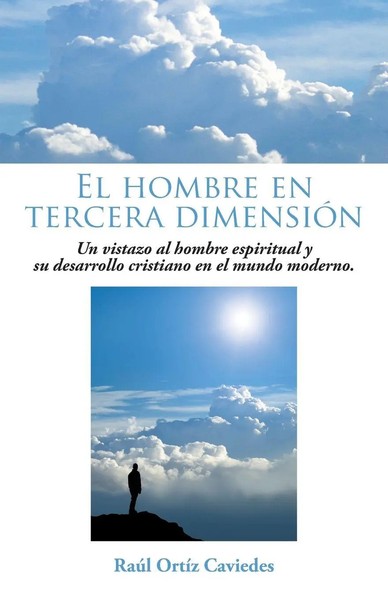 El Hombre En Tercera Dimension Raul Ortiz Caviedes Taschenbuch Spanisch 2014-image