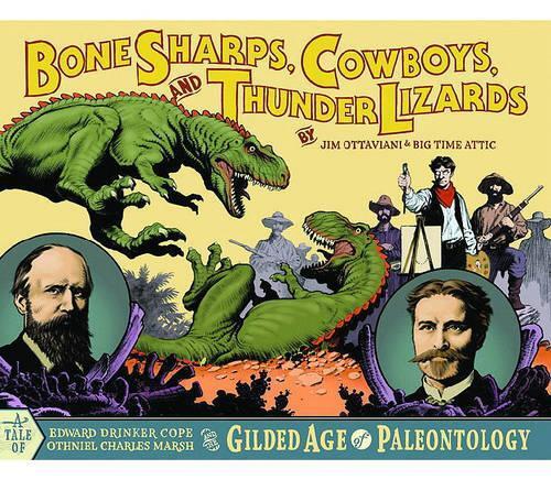 Jim Ottaviani Bone Sharps, Cowboys, And Thunder Lizard (taschenbuch)